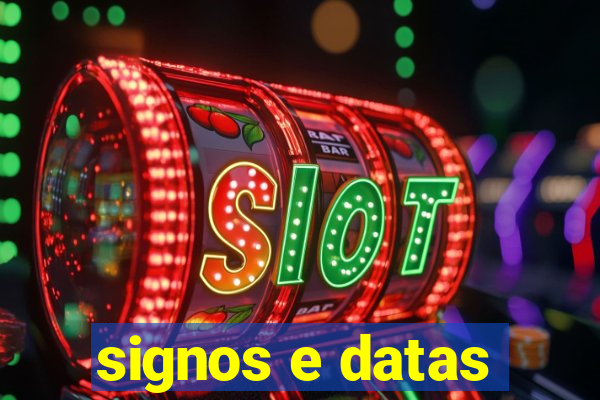 signos e datas